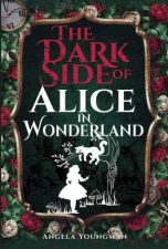 Dark Side of Alice in Wonderland