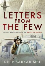 Letters from the Few Unique Memories from the Battle of Britain