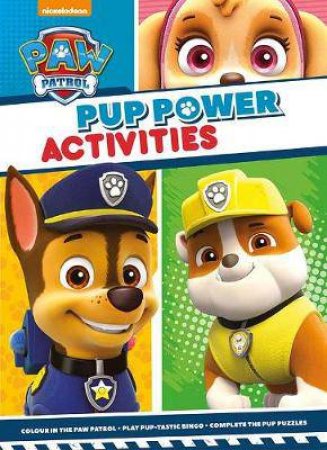 PAW Patrol: Pup Power Activities by Various