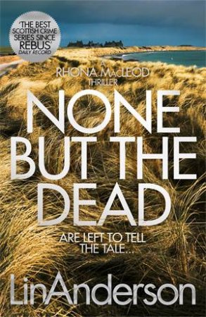 None But The Dead by Lin Anderson