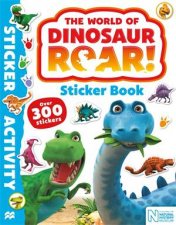 World Of Dinosaur Roar Sticker Book