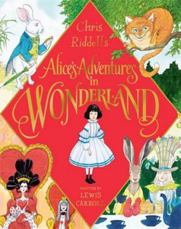 Alice's Adventures In Wonderland by Lewis Carroll & Chris Riddell & Júlia Sardà & Sir John Tenniel