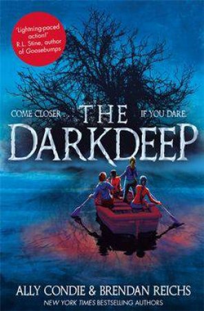 The Darkdeep by Brendan Reichs & Ally Condie
