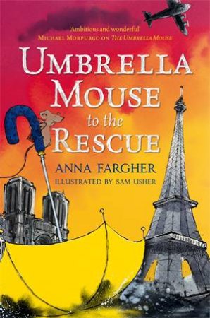 Umbrella Mouse To The Rescue by Anna Fargher & Sam Usher