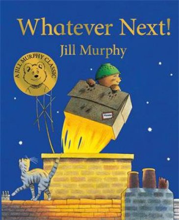 Whatever Next! by Jill Murphy