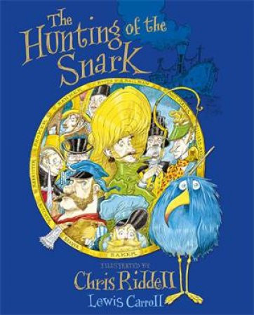 The Hunting Of The Snark by Chris Riddell & Lewis Carroll & Chris Riddell