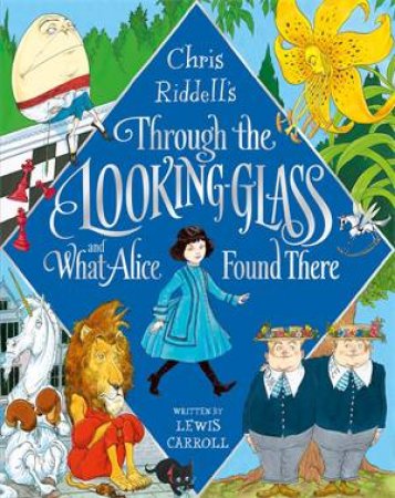 Through The Looking Glass by Lewis Carroll & Sir John Tenniel