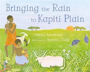 Bringing The Rain To Kapiti Plain by Verna Aardema & Beatriz Vidal
