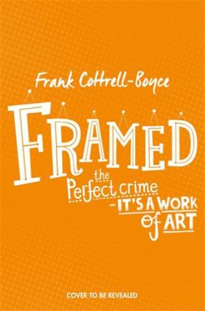 Framed by Frank Cottrell-Boyce