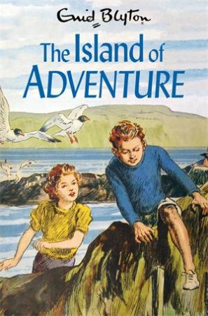 The Island Of Adventure by Enid Blyton