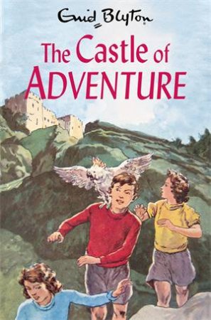 The Castle Of Adventure by Enid Blyton