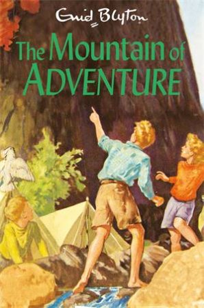 The Mountain Of Adventure by Enid Blyton