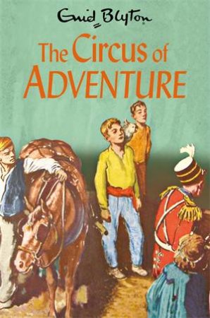 The Circus Of Adventure by Enid Blyton