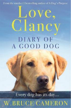 Love, Clancy by W. Bruce Cameron