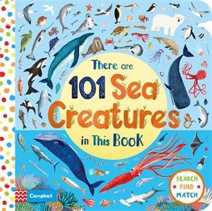 There Are 101 Sea Creatures In This Book by Rebecca Jones