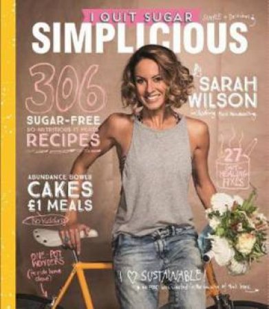 I Quit Sugar: Simplicious by Sarah Wilson
