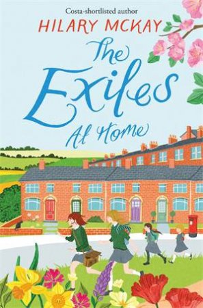 The Exiles At Home by Hilary McKay