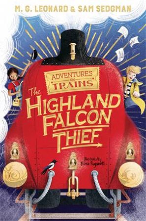 The Highland Falcon Thief by M. G. Leonard & Sam Sedgman