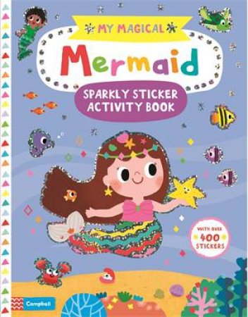 My Magical Mermaid Sticker Activity Book by Campbell Books & Yujin Shin