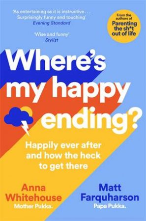 Where's My Happy Ending? by Anna Whitehouse & Matt Farquharson