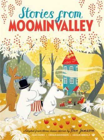 Stories From Moominvalley by Alex Haridi & Cecilia Davidsson & Tove Jansson