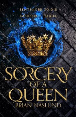 Sorcery Of A Queen by Brian Naslund