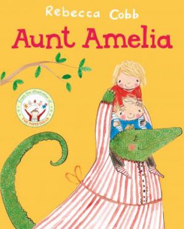 Aunt Amelia by Rebecca Cobb