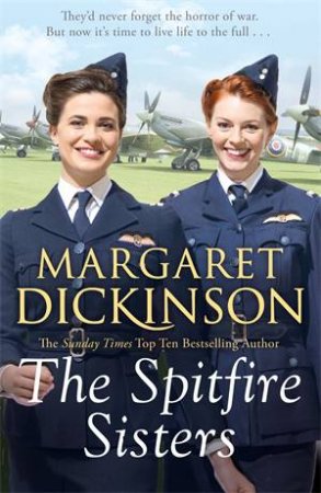 The Spitfire Sisters by Margaret Dickinson