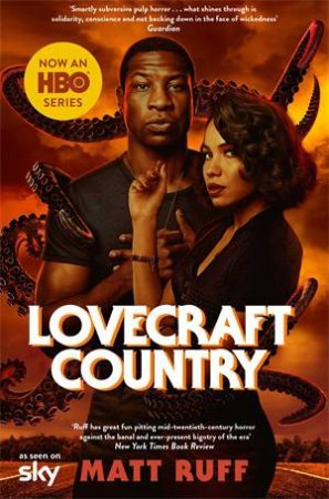 Lovecraft Country (TV Tie In) by Matt Ruff