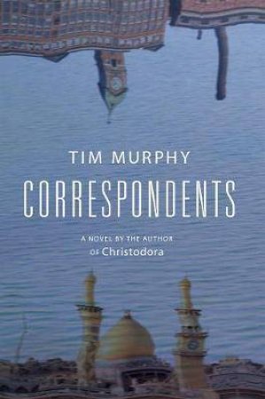 Correspondents by Tim Murphy