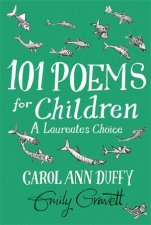 101 Poems For Children Chosen By Carol Ann Duffy A Laureates Choice