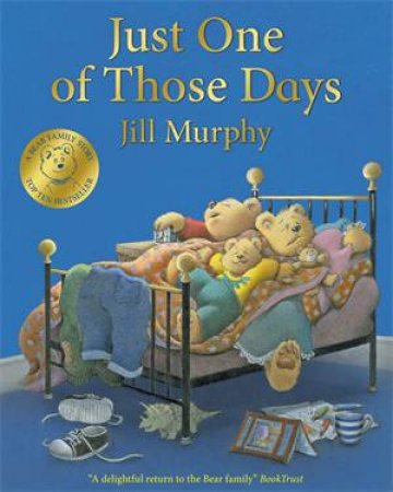 Just One Of Those Days by Jill Murphy