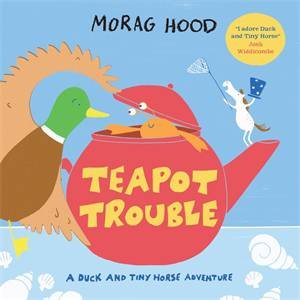 Teapot Trouble by Morag Hood