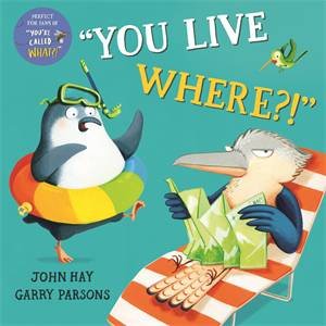 You Live Where?! by John Norman Hay & Nikki Dyson & Garry Parsons