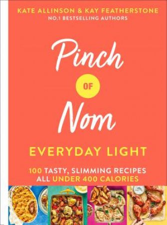 Pinch Of Nom: Everyday Light by Kate Allinson & Kay Featherstone