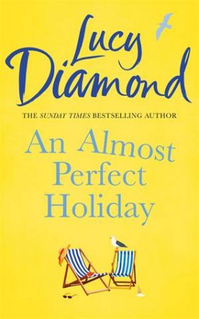 An Almost Perfect Holiday by Lucy Diamond