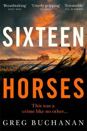 Sixteen Horses by Greg Buchanan