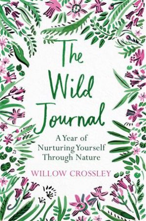 The Wild Journal by Willow Crossley