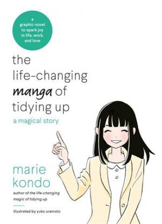 The Life-Changing Manga Of Tidying Up by Marie Kondo