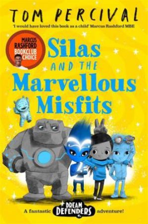 Silas and the Marvellous Misfits by Tom Percival
