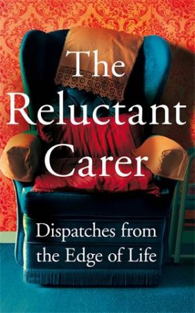 The Reluctant Carer by TBA