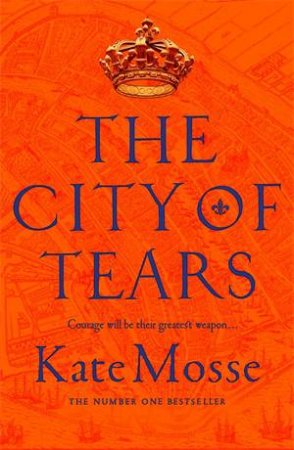 The City Of Tears by Kate Mosse