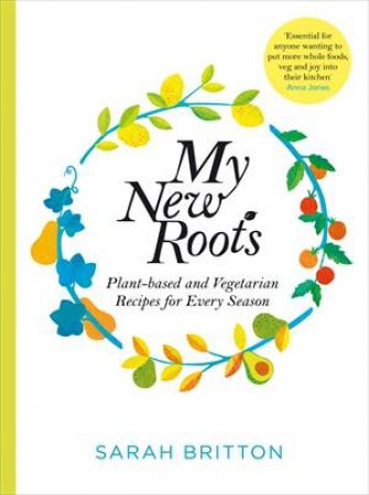 My New Roots by Sarah Britton