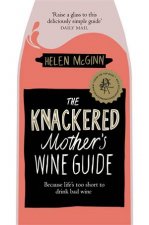 The Knackered Mothers Wine Guide