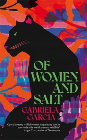 Of Women And Salt by Gabriela Garcia