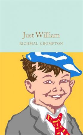 Just William by Richmal Crompton & Chris Riddell