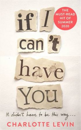 If I Can't Have You by Charlotte Levin