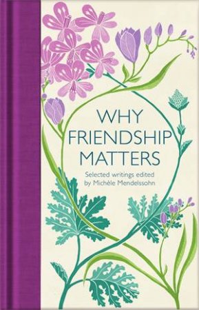 Why Friendship Matters by Various