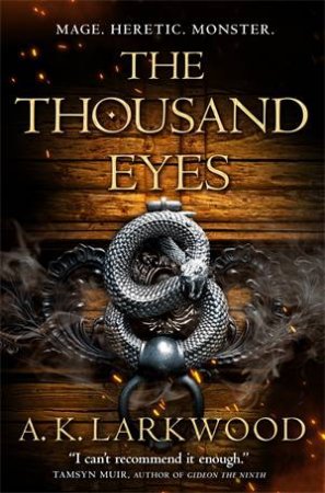 The Thousand Eyes by A. K. Larkwood