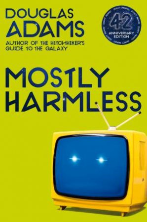 Mostly Harmless by Douglas Adams